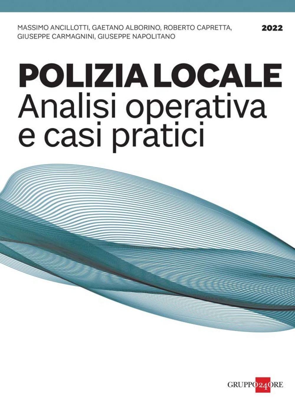 Polizia Locale. Analisi Operativa E Casi Pratici - 4