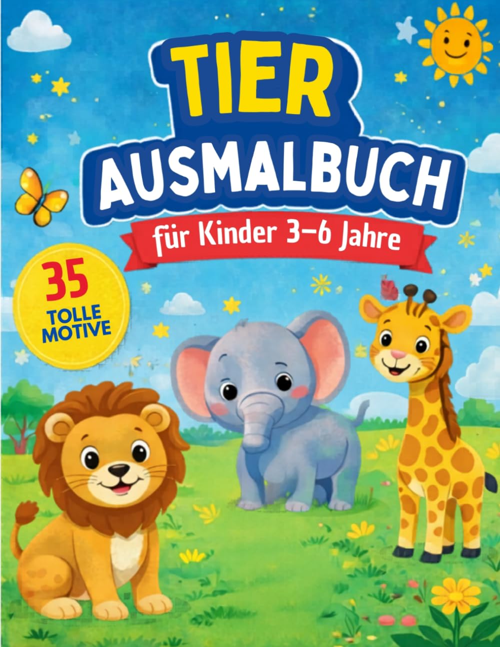 Tier Ausmalbuch für Kinder 3–6 Jahre35 tolle Motive | Malbuch für Jungen & Mädchen: Einfaches Malbuch mit süßen Tieren – Fördert Kreativität & Feinmotorik