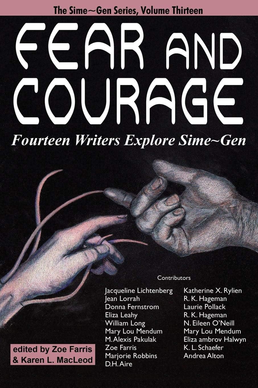Fear and Courage: Fourteen Writers Explore Sime~Gen (Sime-Gen Book 13)