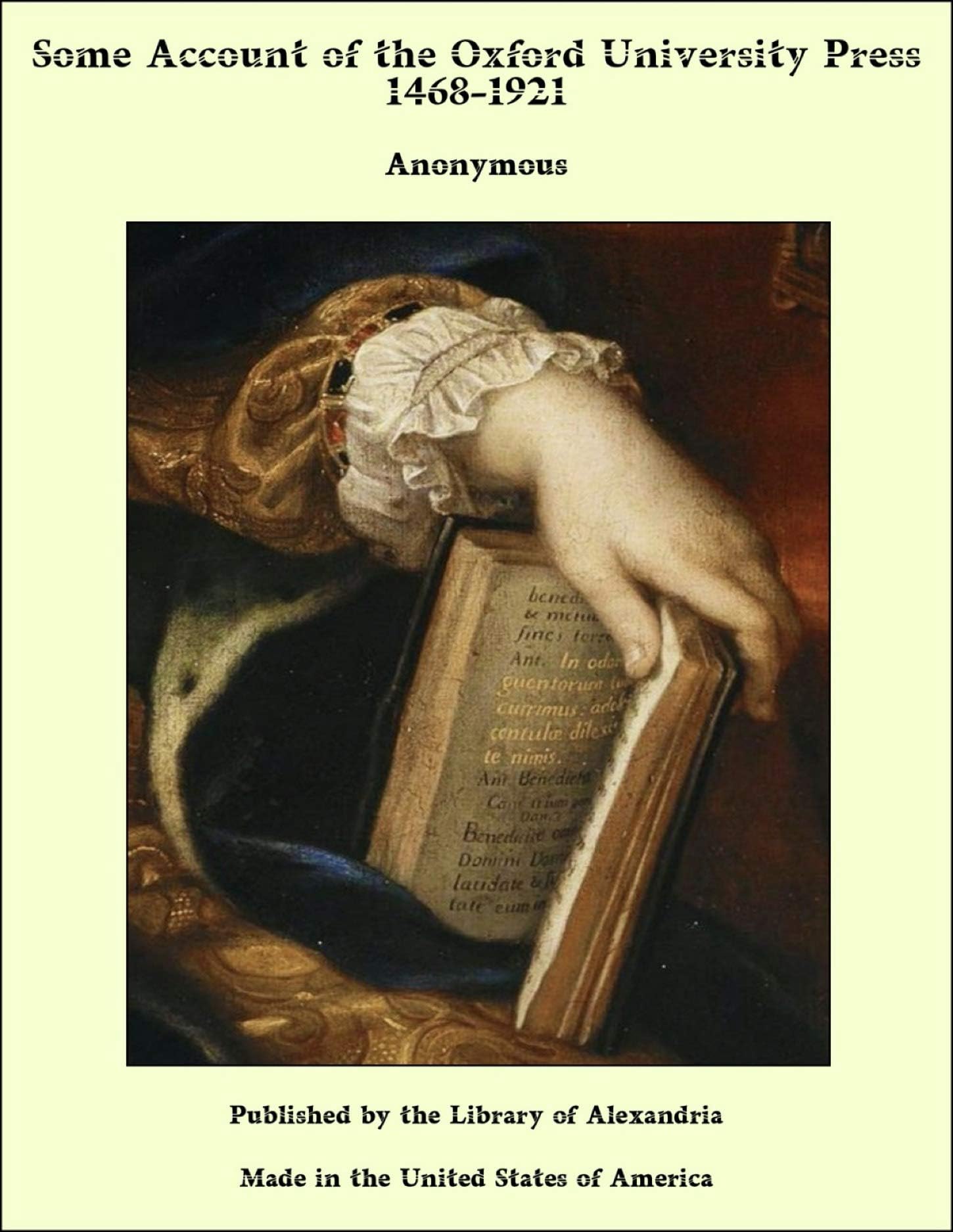 Some Account of the Oxford University Press 1468-1921