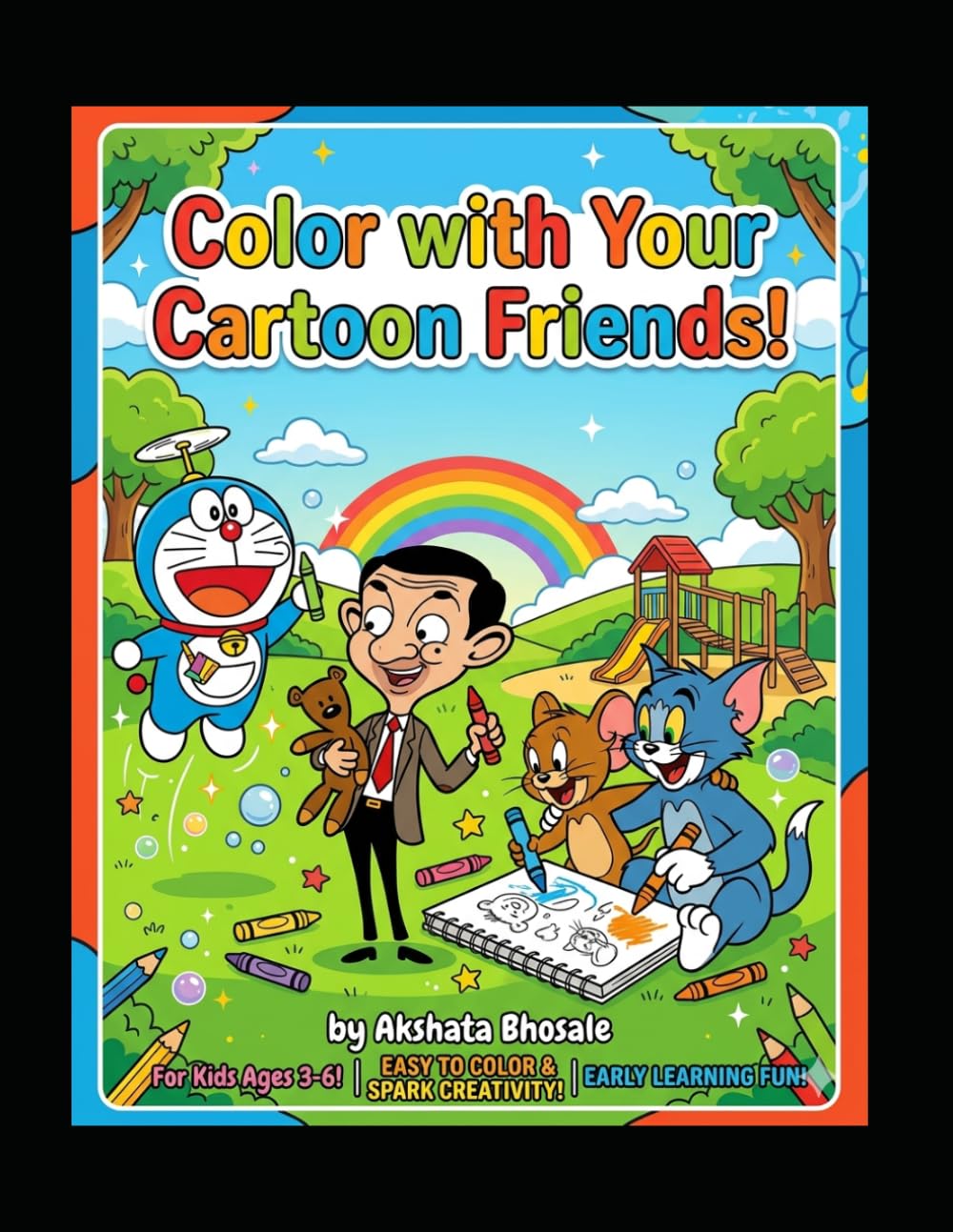 Color with Your Cartoon Friends: A Bold and Easy Coloring Book for Toddlers and Kids Ages 3-6: Fun Cartoon Illustrations for Early Learning, Creativity, and Fine Motor Skills Development