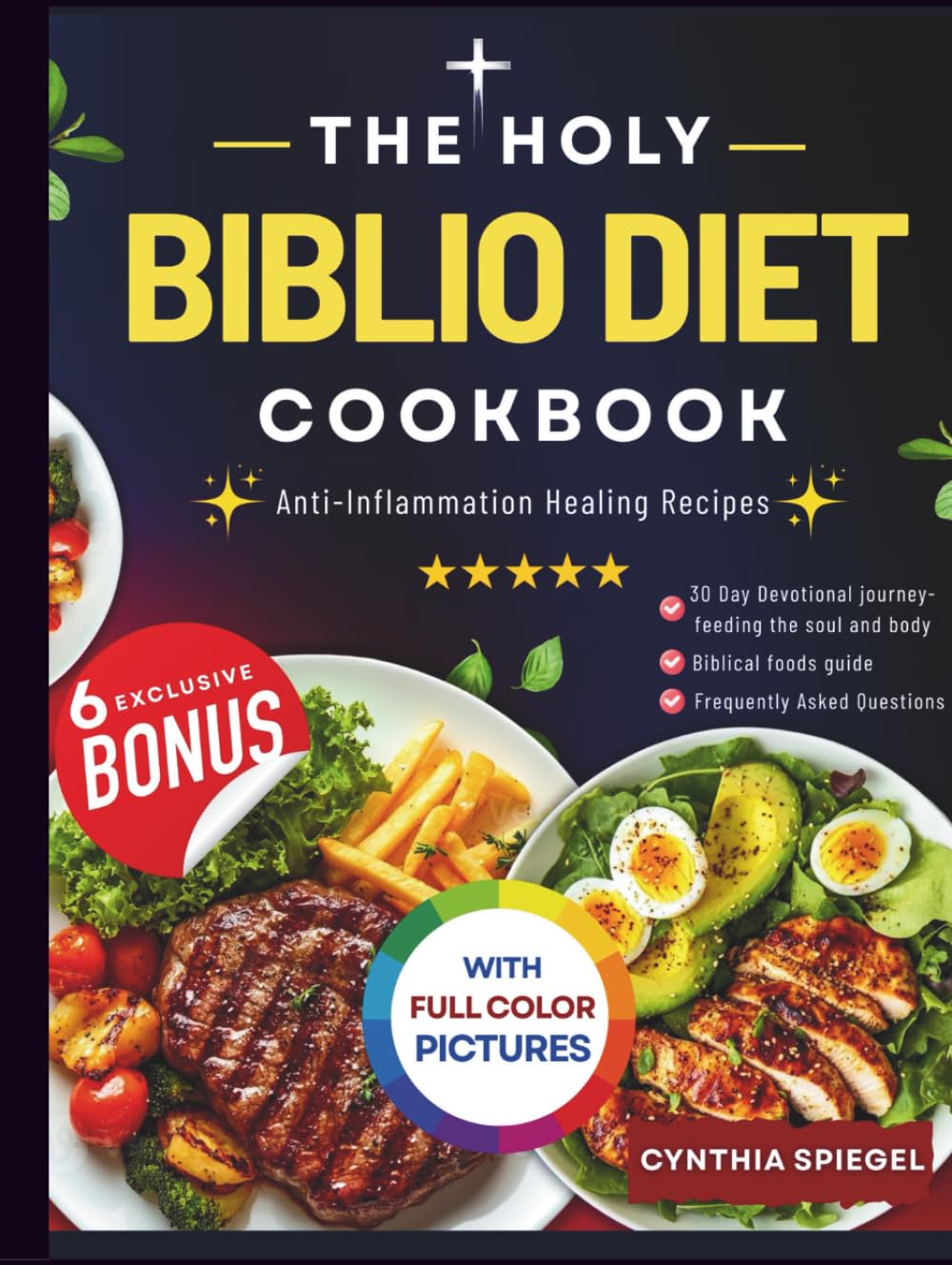 THE HOLY BIBLIO DIET COOKBOOK: Anti-Inflammation Healing Recipes