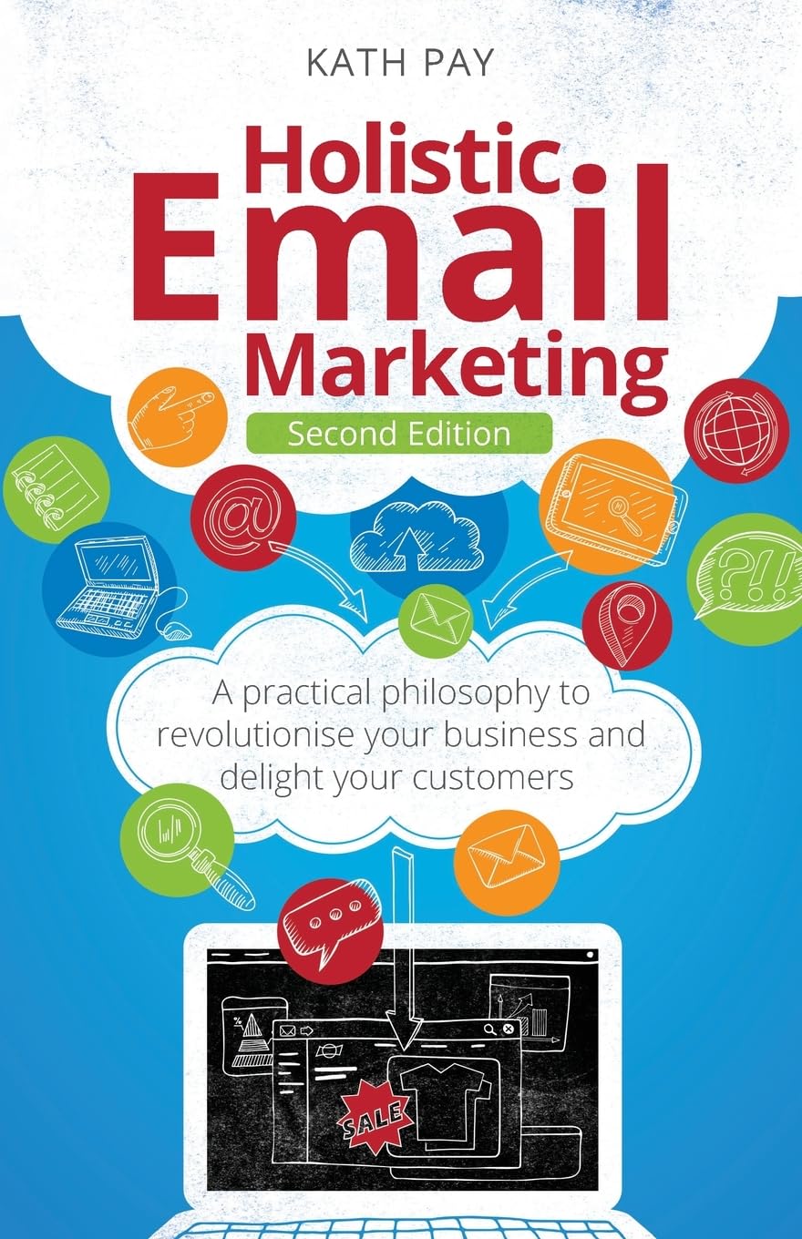 Holistic Email Marketing by Kath Pay PAPERBACK 9781781339084