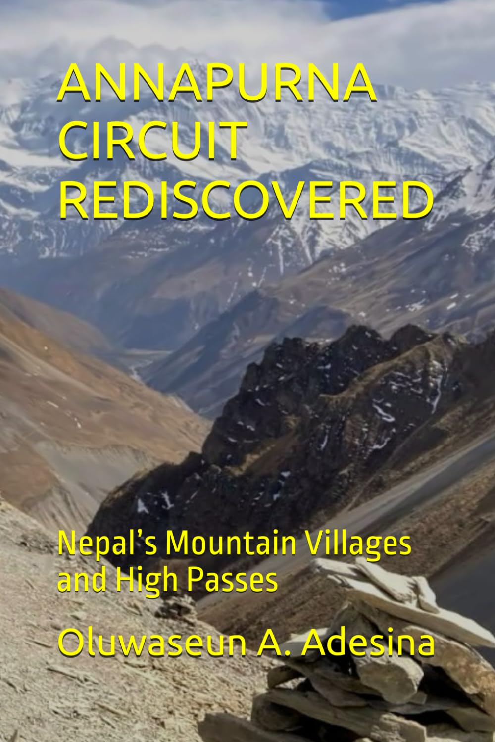 ANNAPURNA CIRCUIT REDISCOVERED: Nepal’s Mountain Villages and High Passes
