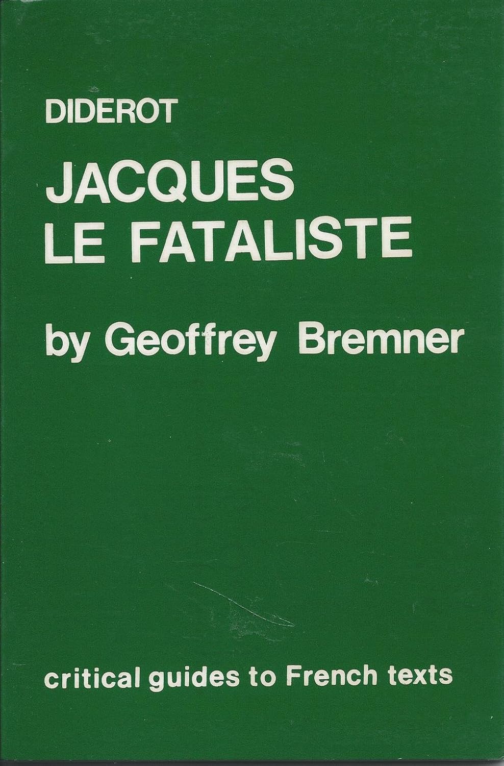 Diderot Jacques le fataliste (Critical Guides to French