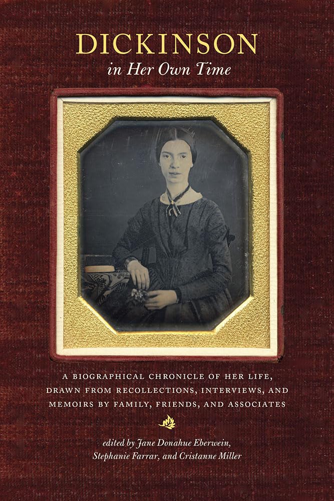Amazon.com: Dickinson in Her Own Time: A Biographical Chronicle of Her
