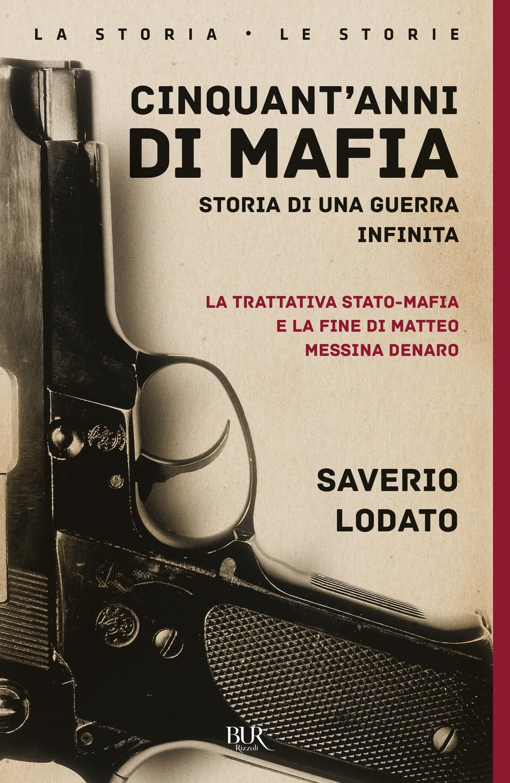 Cinquant'anni Di Mafia. Storia Di Una Guerra Infinita. La Trattativa Stato-Mafia E La Fine Di Matteo Messina Denaro. Nuova Ediz. - 4