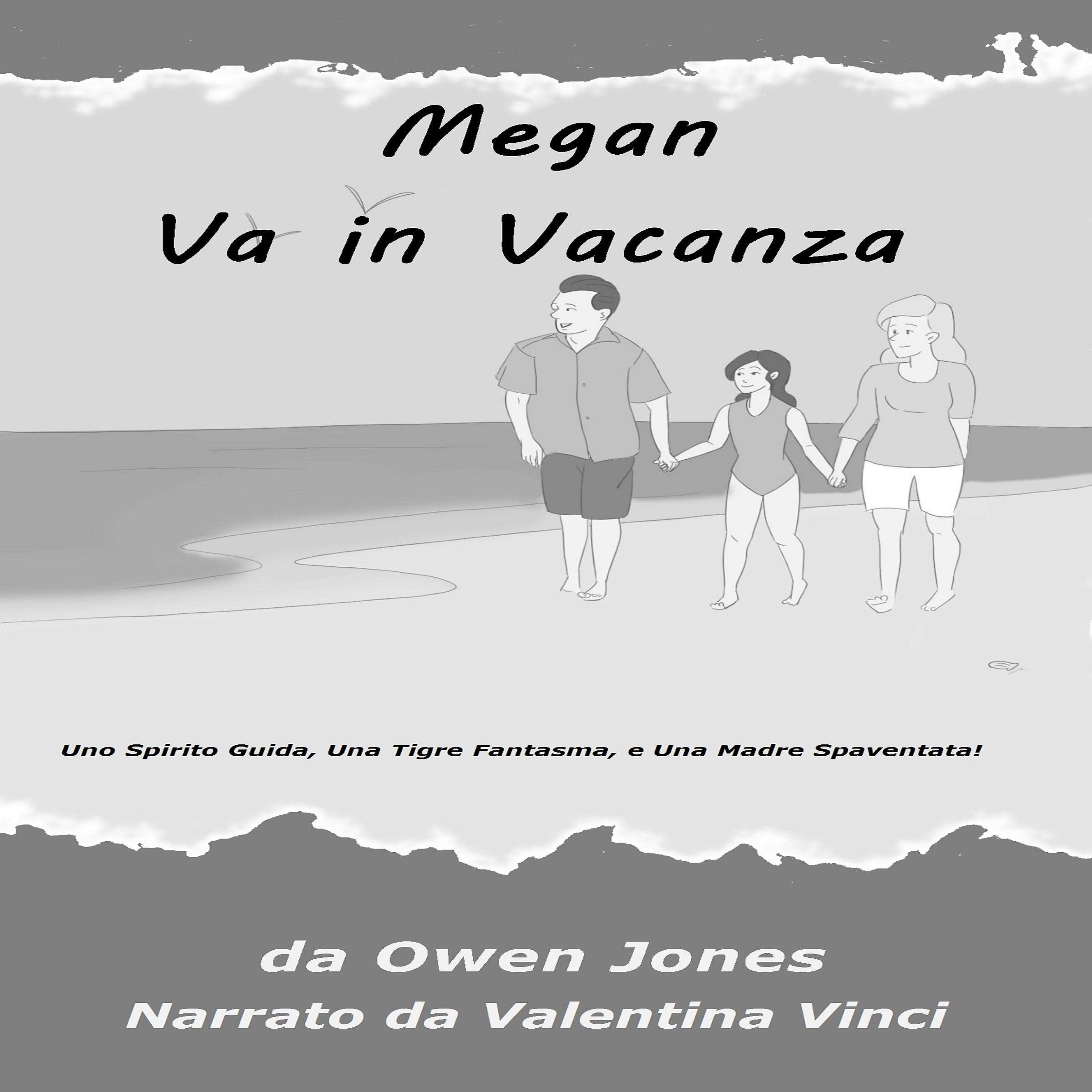 Cover art for Megan Va in Vacanza: Uno Spirito Guida, Una Tigre Fantasma, e Una Madre Spaventata! [Megan Goes on Vacation: A Guiding Spirit, a Ghost Tiger, and a Scared Mother!]
