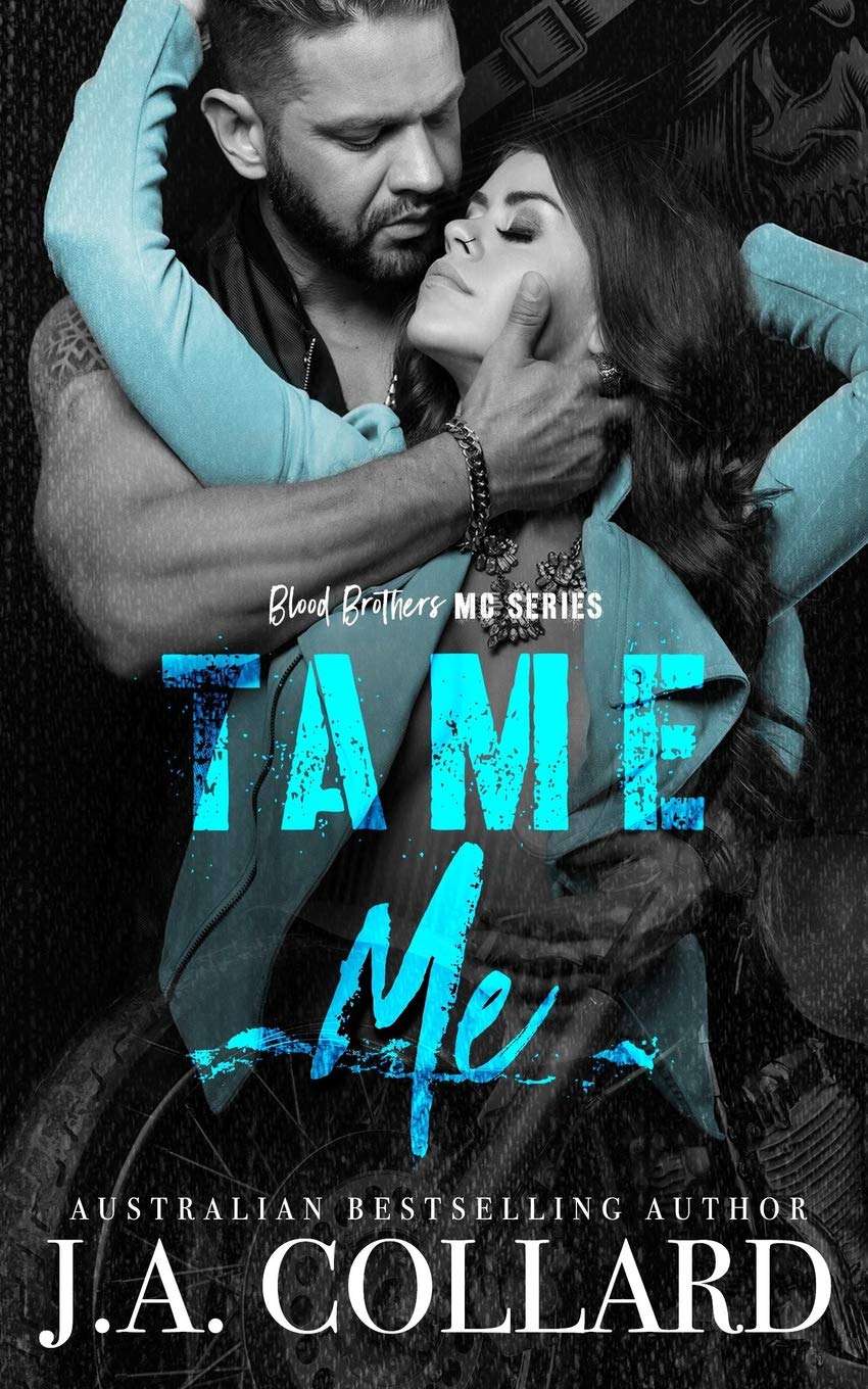 Tame Me: 1 (Blood Brothers MC Series)