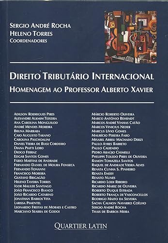 Direito Tributário Internacional. Homenagem ao Professor Alberto Xavier