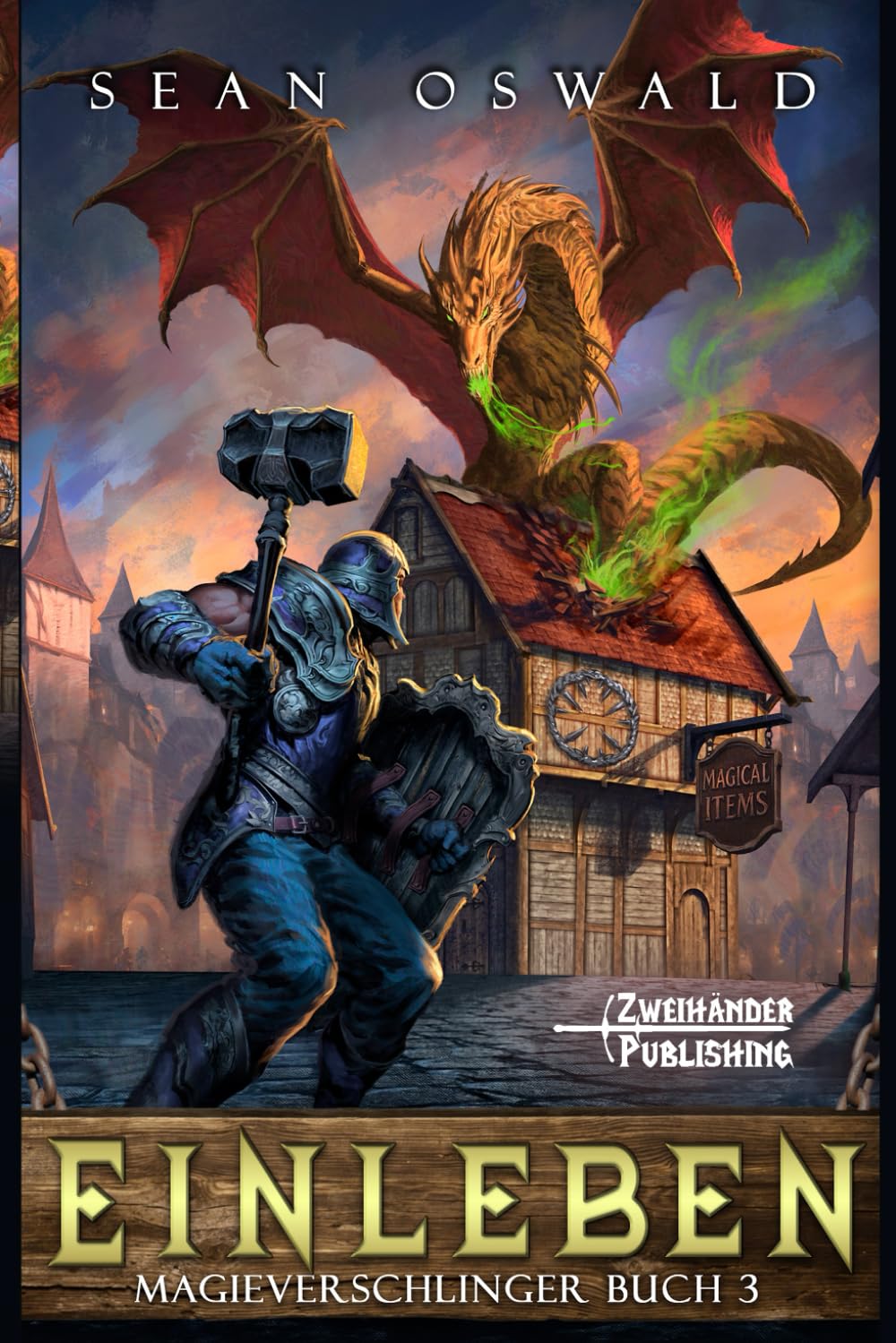 Einleben: Ein Fantasy-LitRPG-Abenteuer (Magieverschlinger)