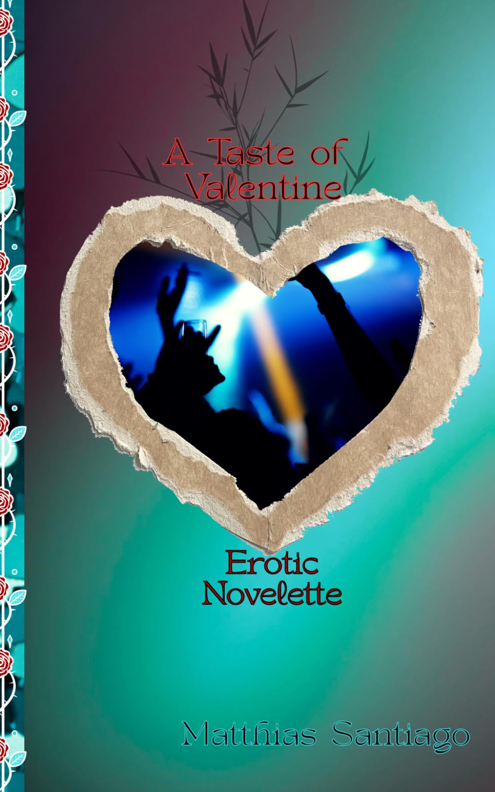 A Taste of Valentine: Erotic Novelette