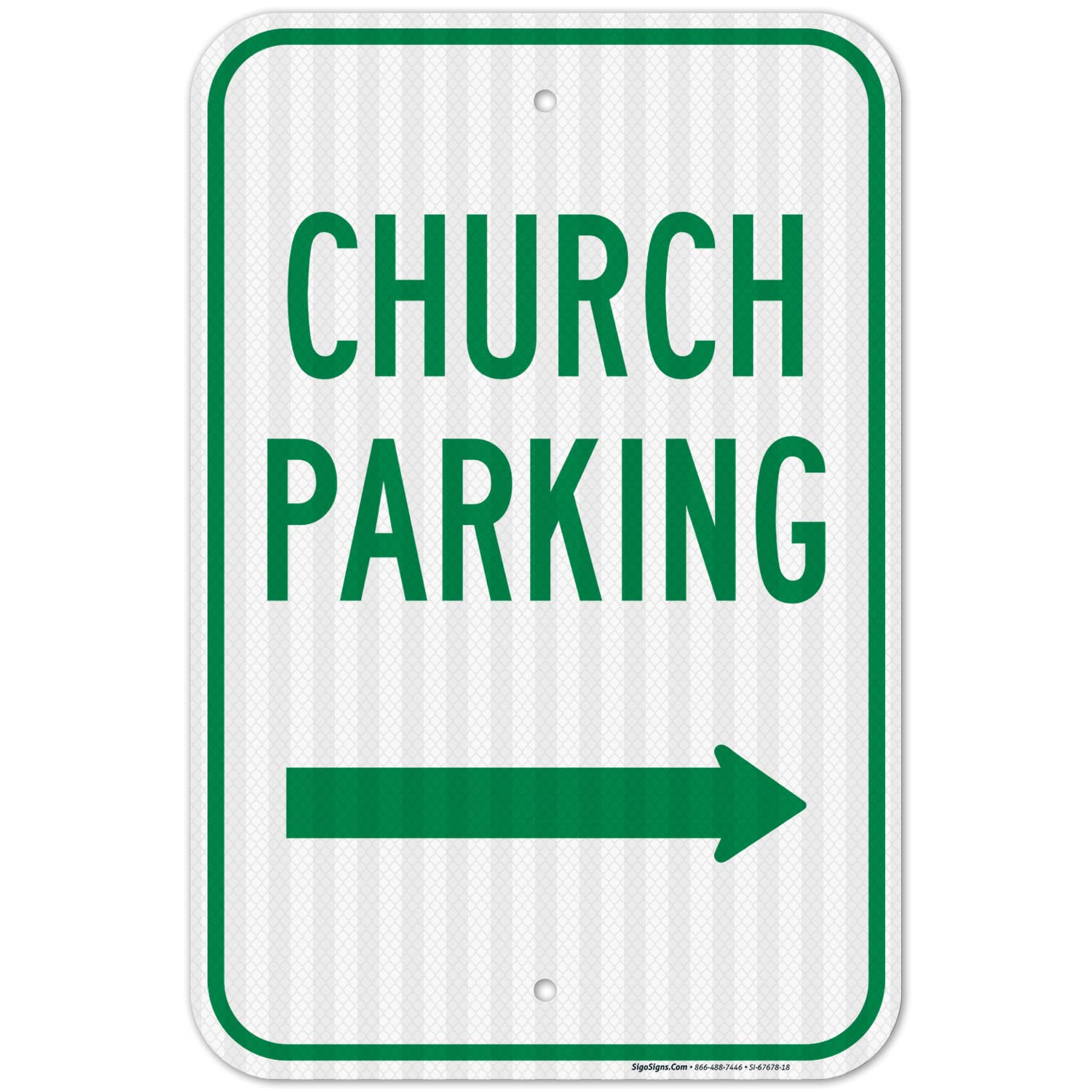 Church Parking with Right Arrow Sign, 12x18 Inches, 3M EGP Reflective .063 Aluminum, Fade Resistant, Made in USA