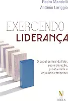 Exercendo liderança: O papel central do líder, sua motivação, proatividade e equilíbrio emocional