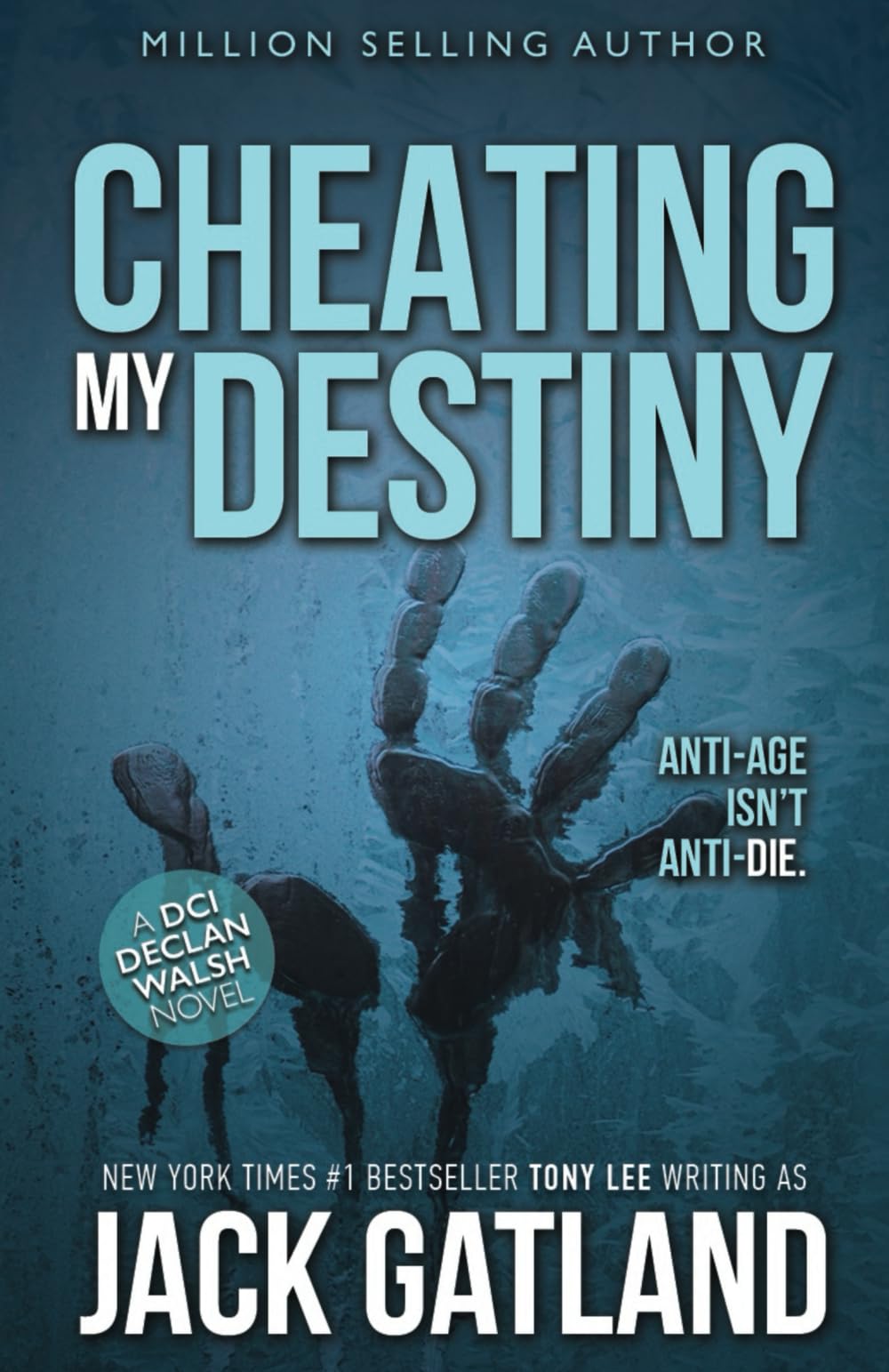 Cheating My Destiny: The new Declan Walsh thriller from the New York Times #1 Bestseller (Detective Inspector Declan Walsh)