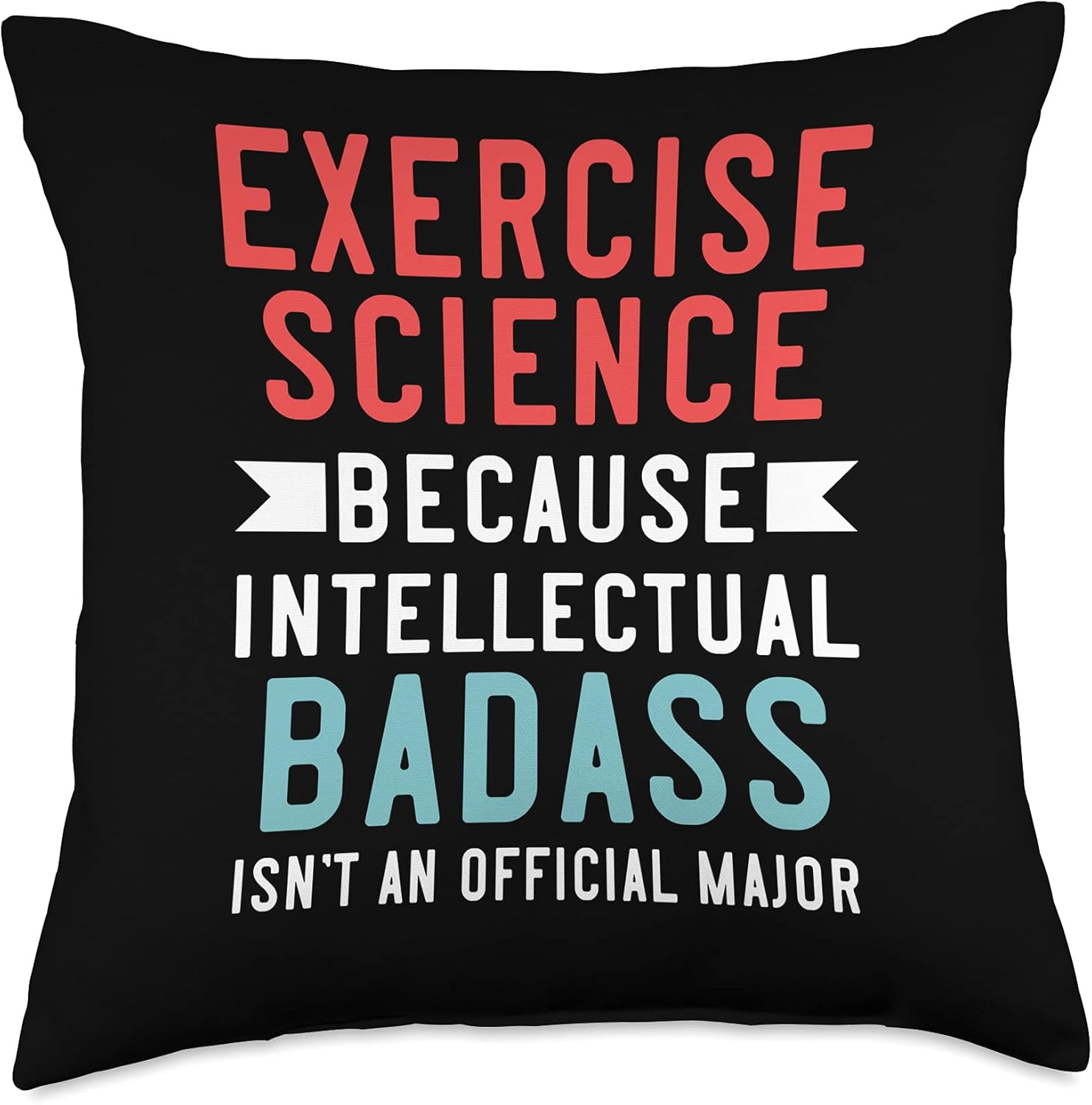 Exercise Science Student College Major - Intellectual Badass Throw Pillow