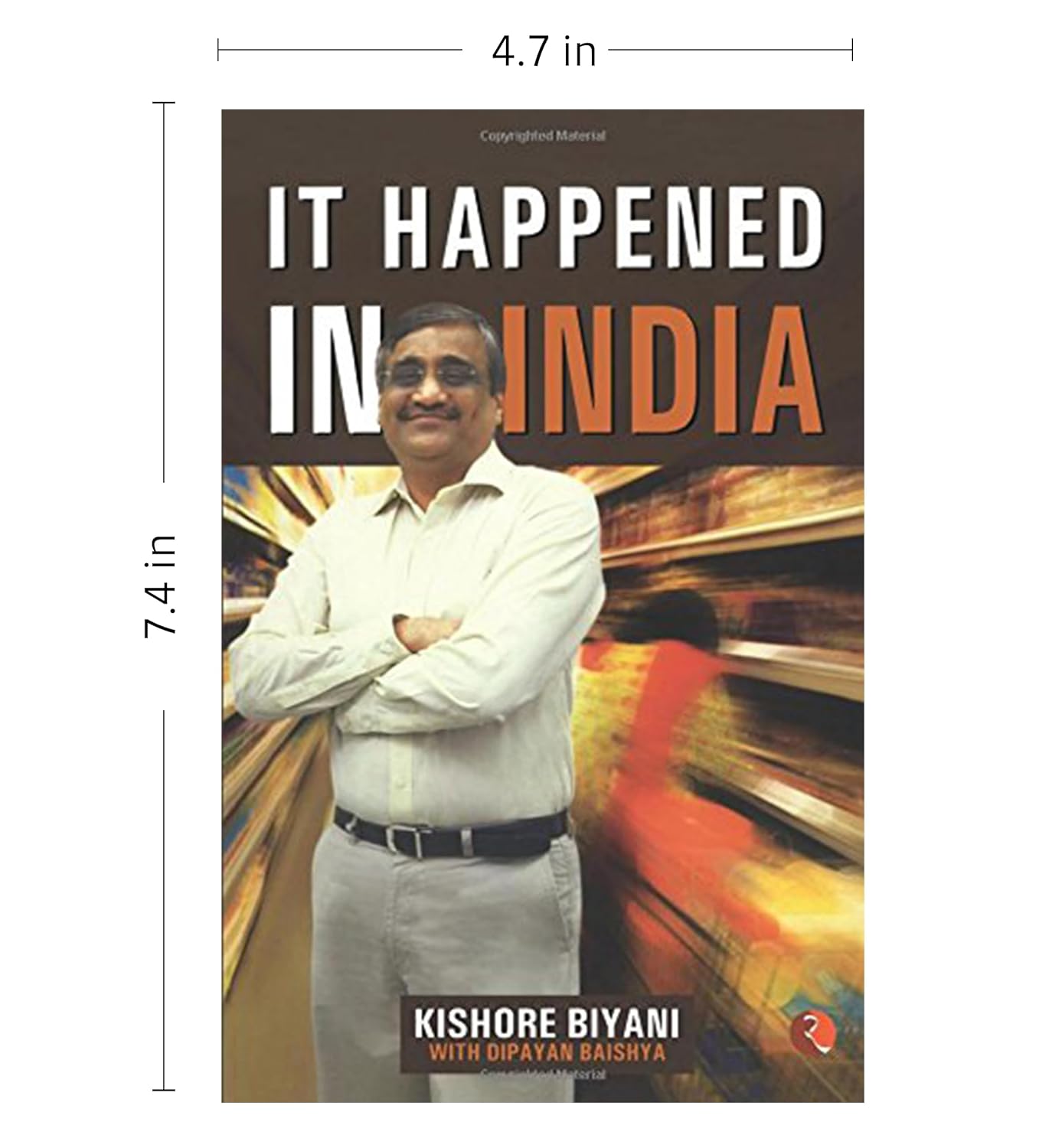 New Year Sale It Happened In India: The Story Of Pantaloons, Big Bazaar, Central And The Great Indian Consumer