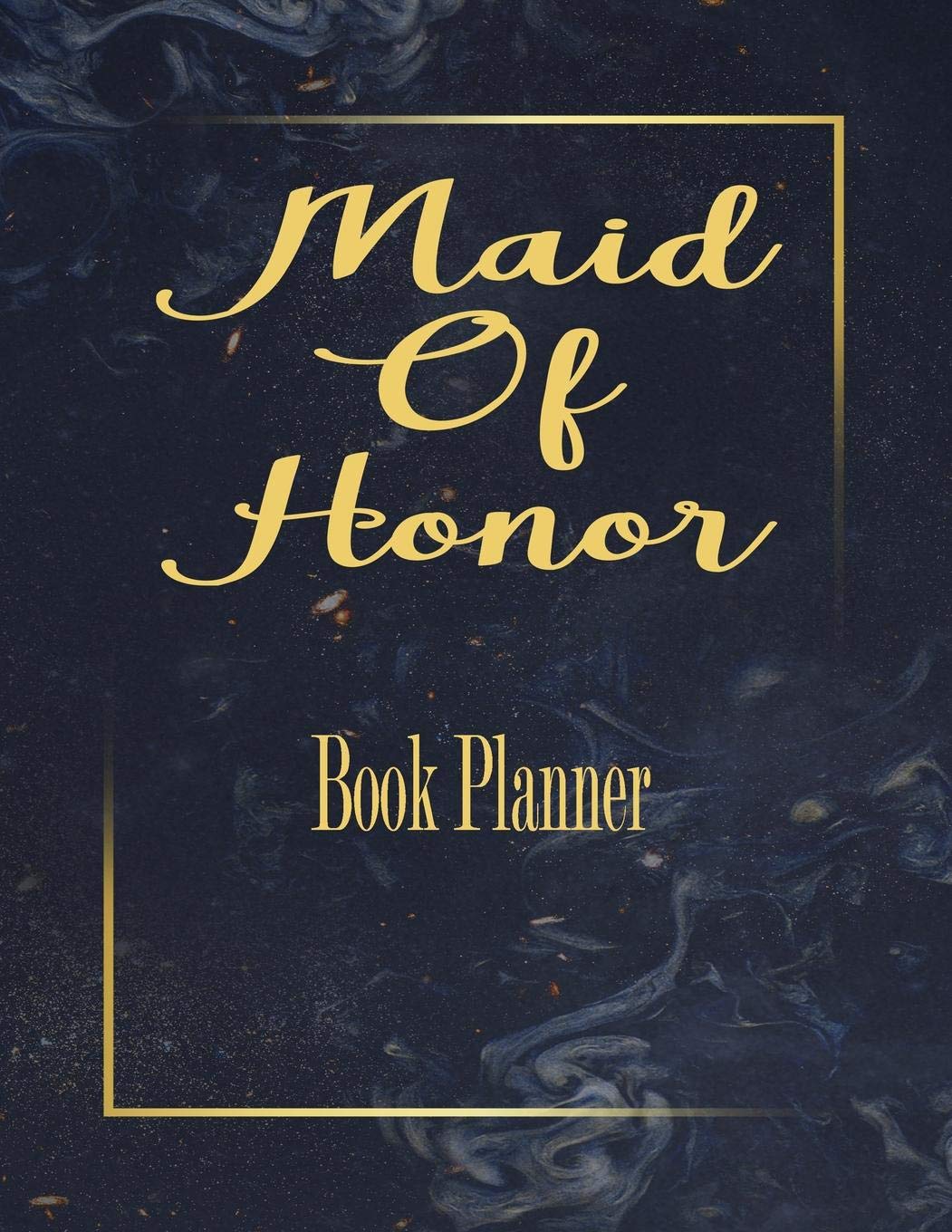 Maid Of Honor Book Planner: Bridal Party Tasks and Party Planner