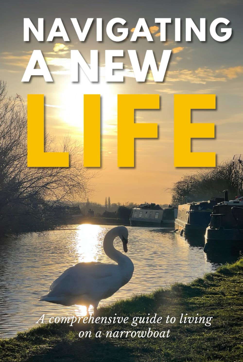 Navigating A New Life: A comprehensive guide to living on a narrow boat