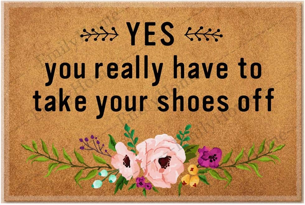 Yes You Really Have to take Your Shoes Off, Family Friend Yard Low-Profile Floor Mat Switch Mat for Indoor 23.6 x 15.7 inches-Emilyhome, Multi Color