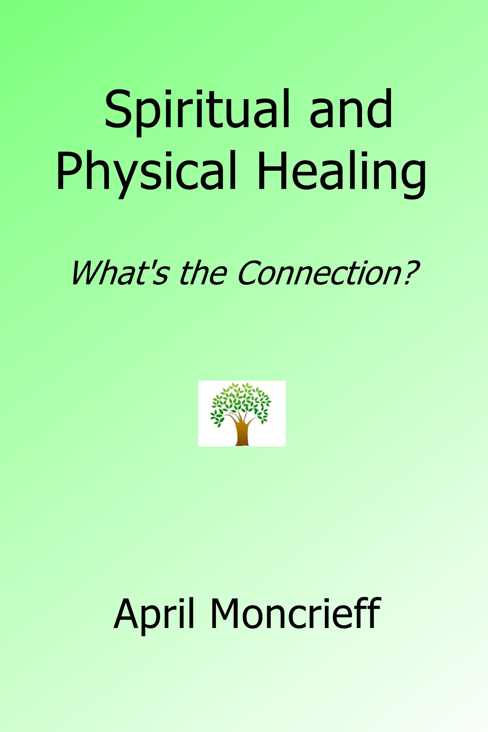 Spiritual and Physical Healing: What’s the Connection?