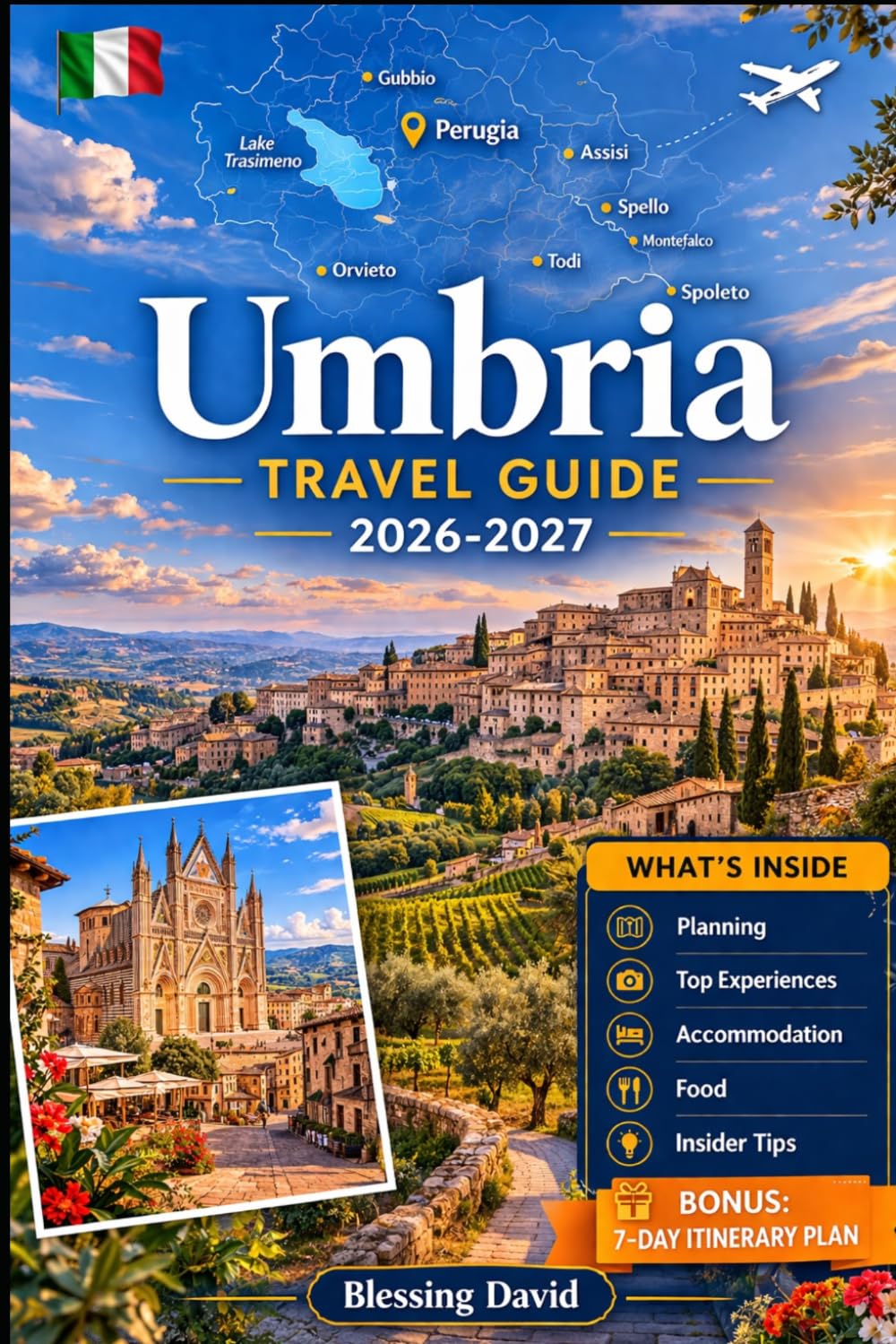 Umbria Travel Guide 2026 - 2027: Experience Perugia, Assisi, Orvieto, Lake Trasimeno, Spoleto, and Marmore Falls with Visuals and Practical Traveler ... Timers, Couples and Slow Road Trip Explorers