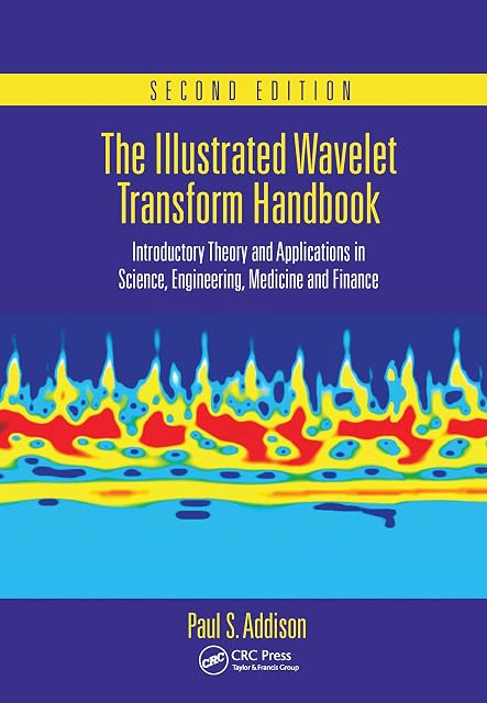 Portada de The Illustrated Wavelet Transform Handbook: Introductory Theory and Applications in Science, Engineering, Medicine and Finance, Second Edition