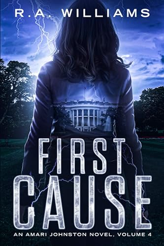First Cause An Amari Johnston Novel, Volume 4