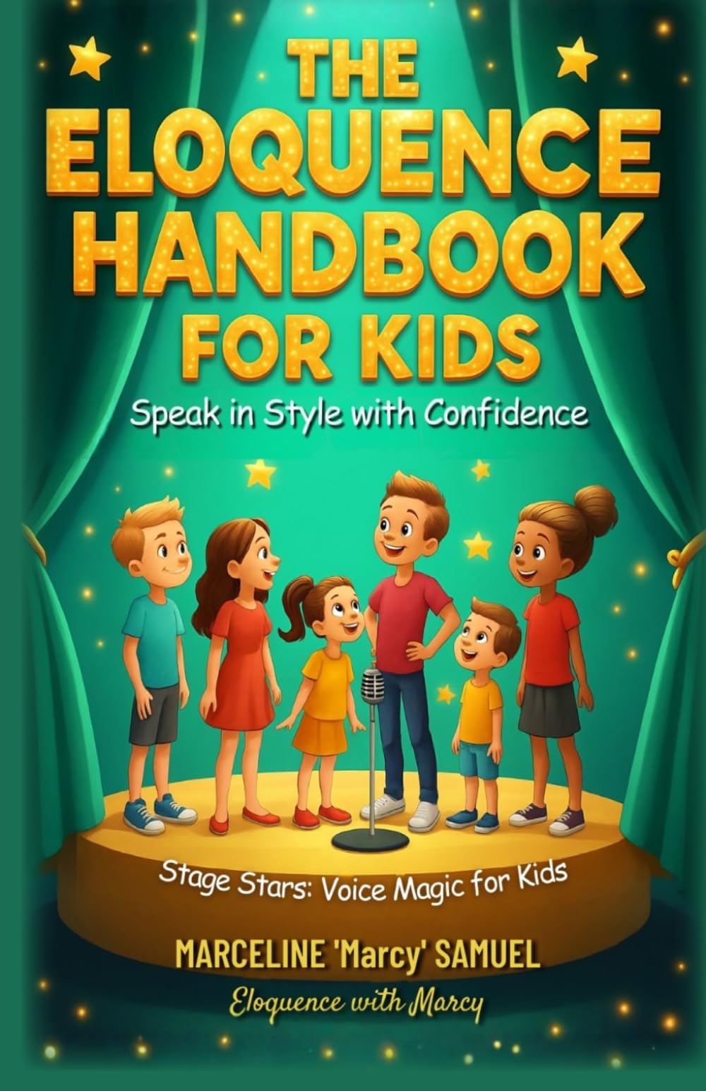 The Eloquence Handbook For Kids: Speak In Style With Confidence