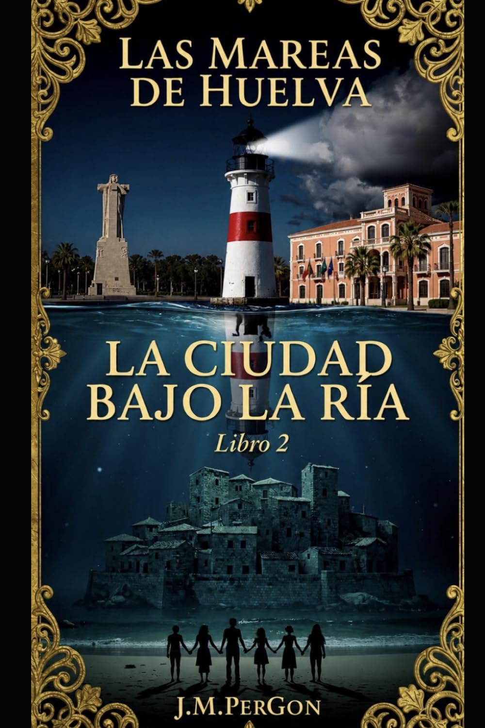 La ciudad bajo la ría: Huelva protagonista (LAS MAREAS DE HUELVA)