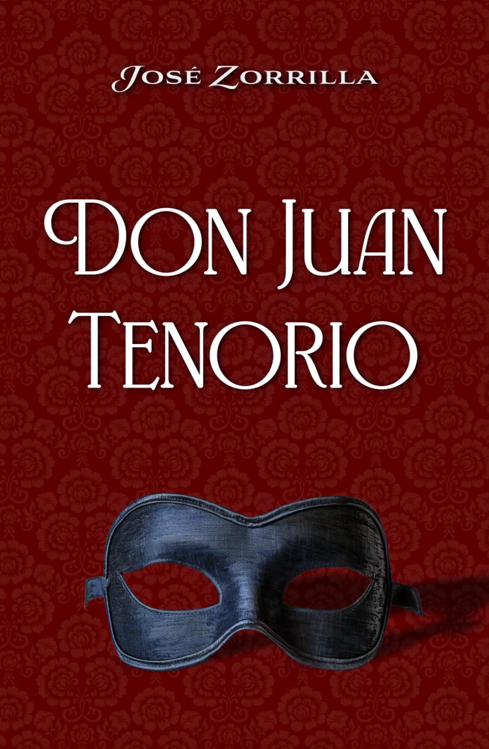 DON JUAN TENORIO: Edición para ESO y Bachillerato