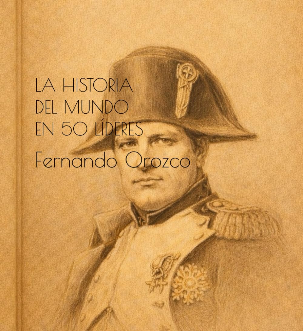 La historia del mundo en 50 líderes