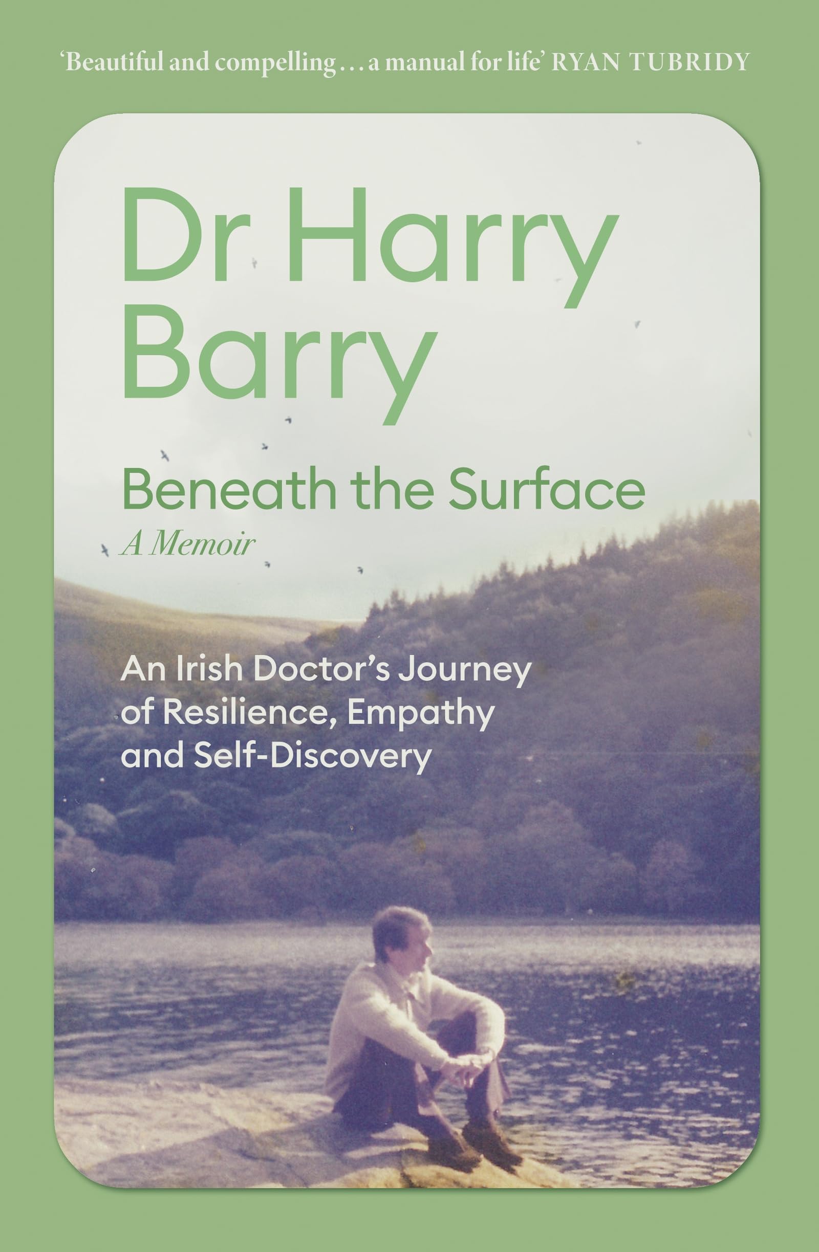 Beneath the Surface: An Irish Doctor's Journey of Resilience, Empathy and Self-Discovery