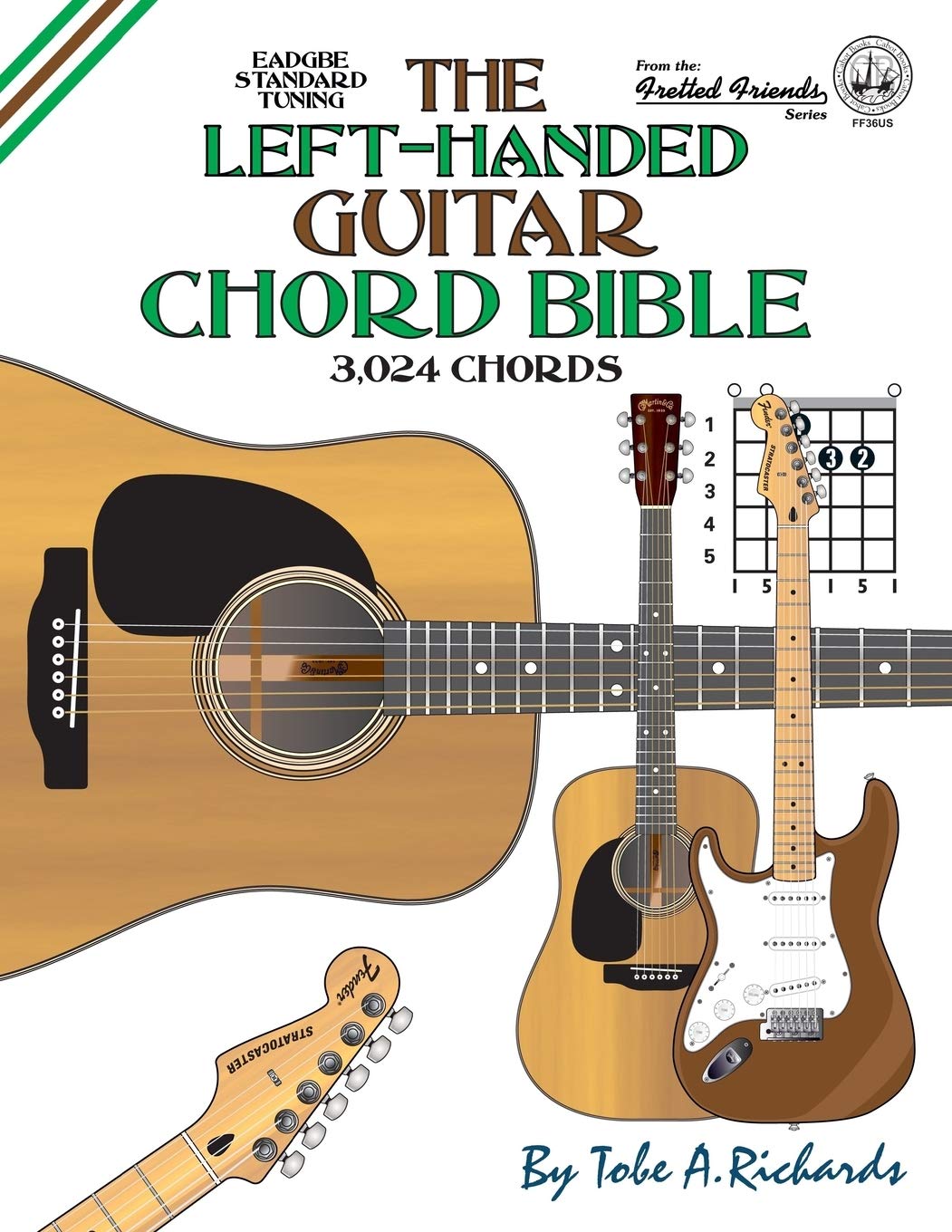 The Left-Handed Guitar Chord Bible: Standard Tuning 3,024 Chords (Fretted Friends)
