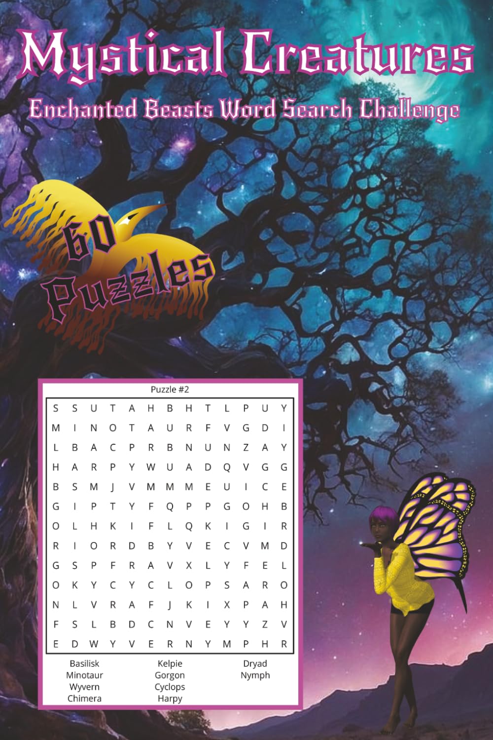 Mystical Creatures - Enchanted Beasts Word Search Challenge: A Fun and Relaxing way to Learn more about Magical Creatures! Great for Fantasy Lovers of ... more!... 6"X9".... 120 Pages... 60 Puzzles.