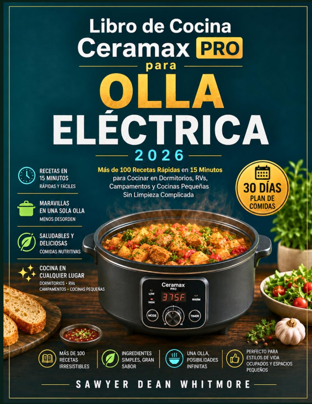 Libro de Cocina Ceramax PRO para Olla Eléctrica 2026: Más de 100 Recetas Rápidas en 15 Minutos para Cocinar en Dormitorios, RVs, Campamentos y Cocinas Pequeñas Sin Limpieza Complicada (Spanish versio)