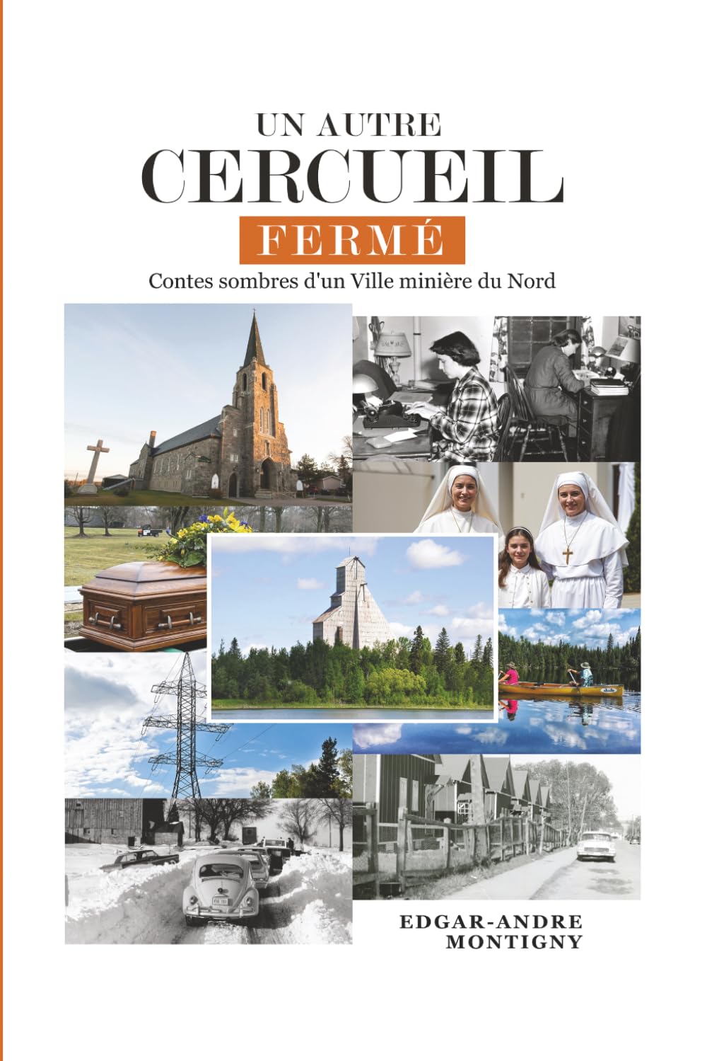 UN AUTRE CERCUEIL FERMÉ: Contes sombres d'une Ville minière du Nord