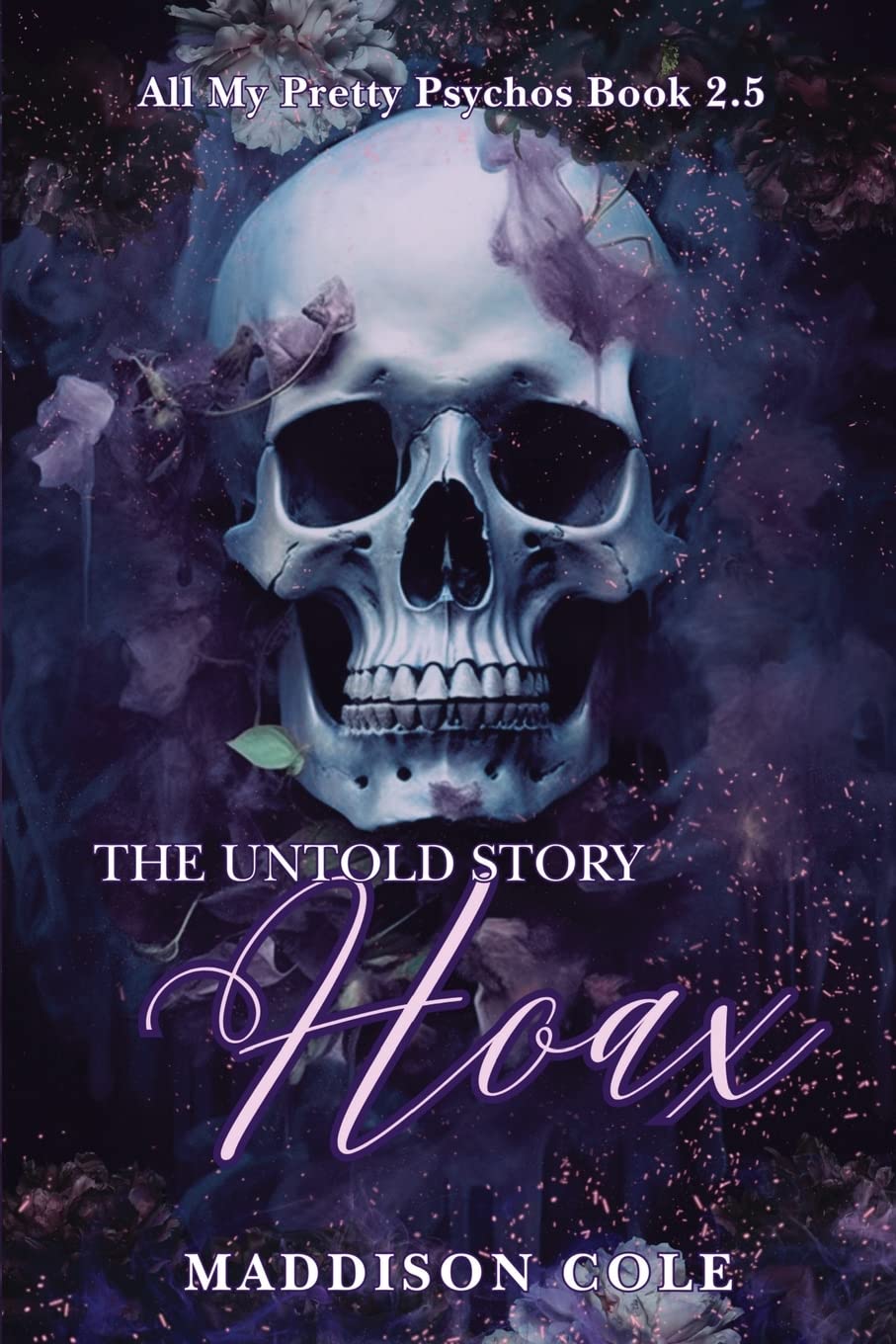 The Untold Story: Hoax: Dark Why Choose Paranormal Romance: NOVELLA (All My Pretty Psychos Discrete Version)