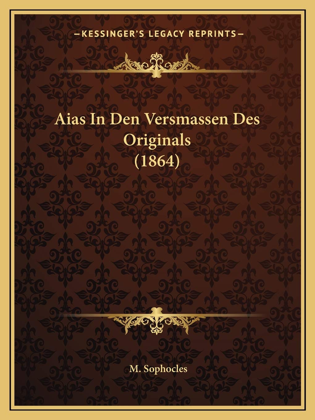 Aias In Den Versmassen Des Originals (1864)