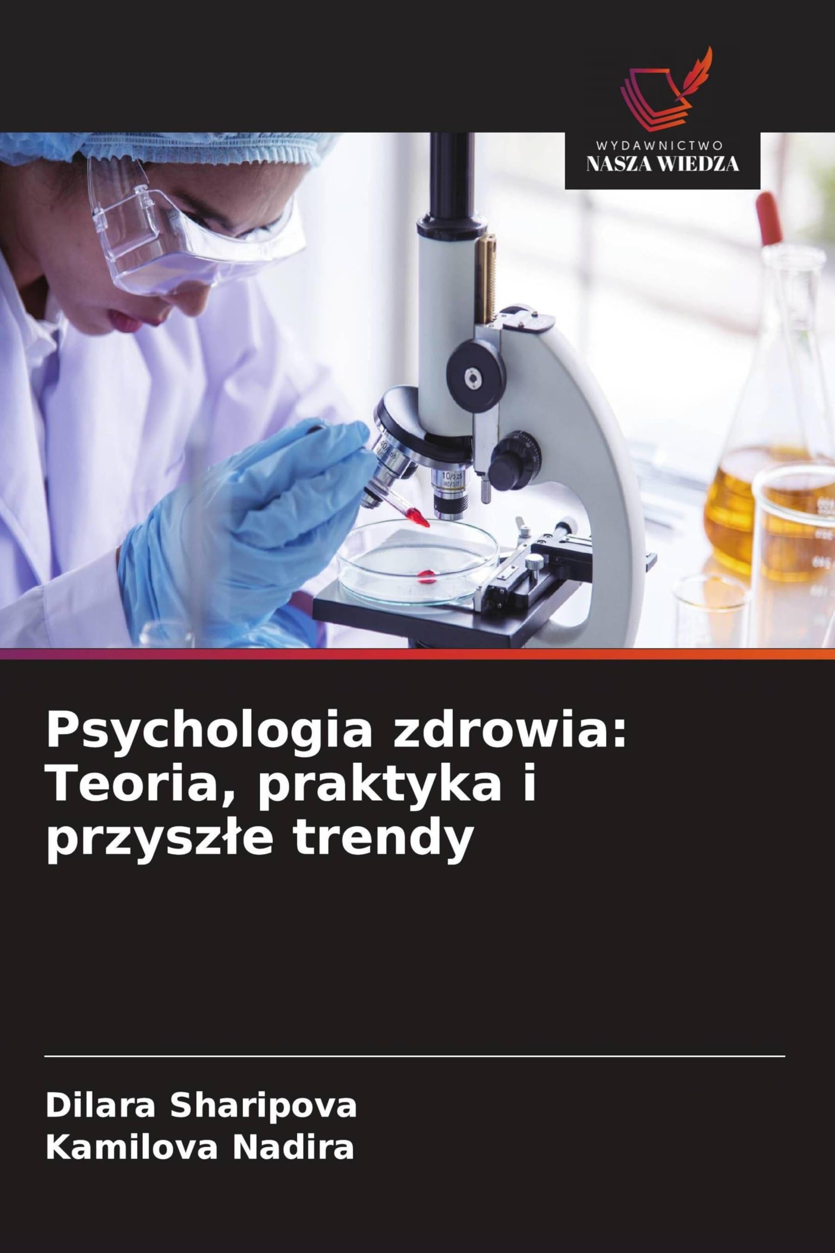 Psychologia zdrowia: Teoria, praktyka i przysz¿e trendy