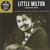 Vista 1 de Little Milton - Greatest Hits Chess 50th Anniversary Collection