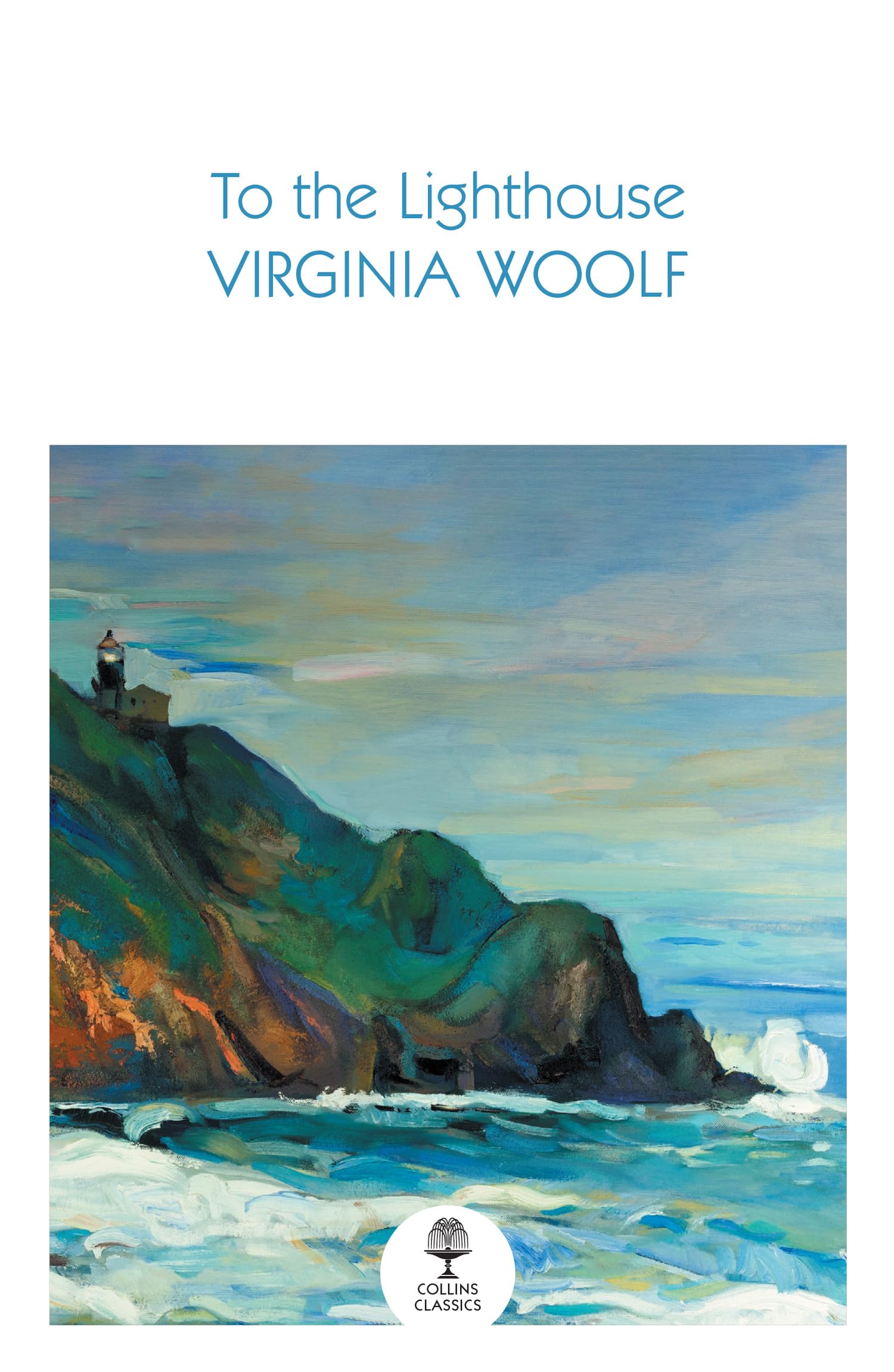 William Collins To The Lighthouse: A Time Best 100 Novel And Masterpiece Of Modernist Literature (Collins Classics)