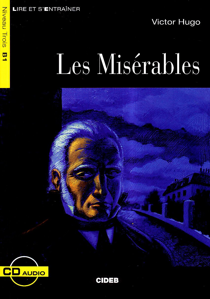 Les Miserables (Lire Et S'entrainer, Niveau Trois B1) (French Edition)