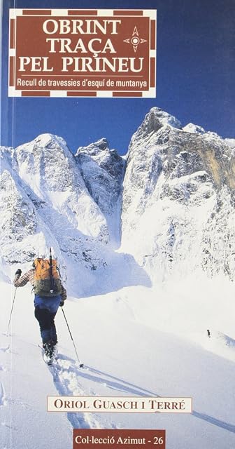 Portada de Obrint Traça Pel Pirineu: Recull de Travessies Desqui de Muntany a