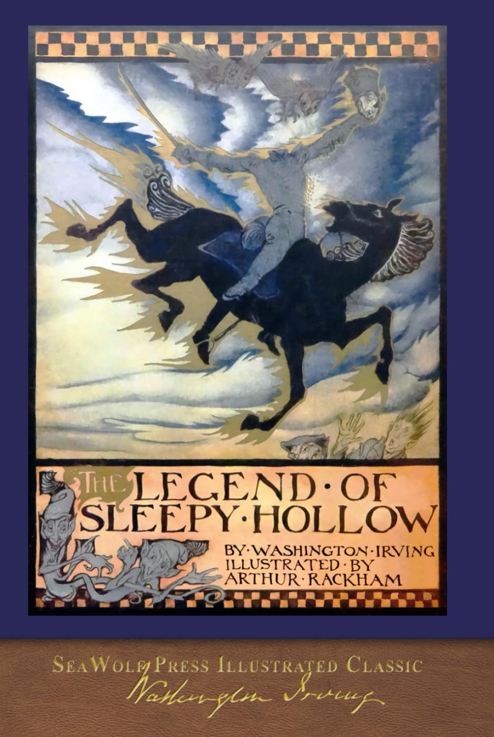 The Legend of Sleepy Hollow (Illustrated by Arthur Rackham): COLOR SeaWolf Press Illustrated Classic