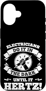 Funny Electricians Quote Do It in The Dark Until It Hertz Case for iPhone 16