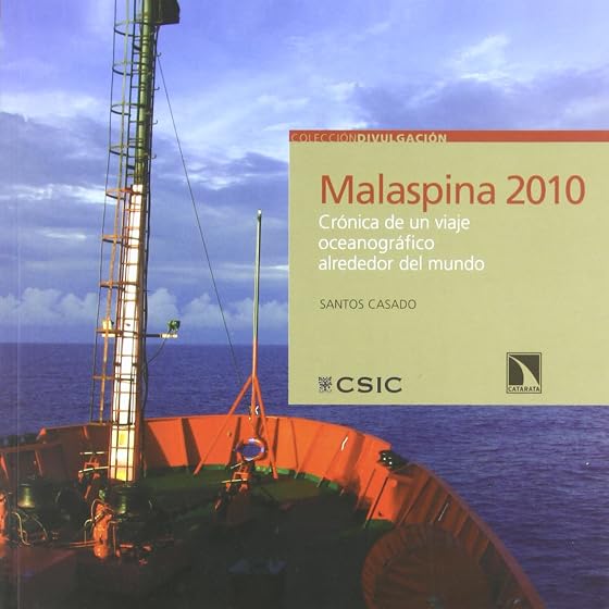 Malaspina 2010: Cronica de un Viaje Oceanografico Alrededor del M Undo