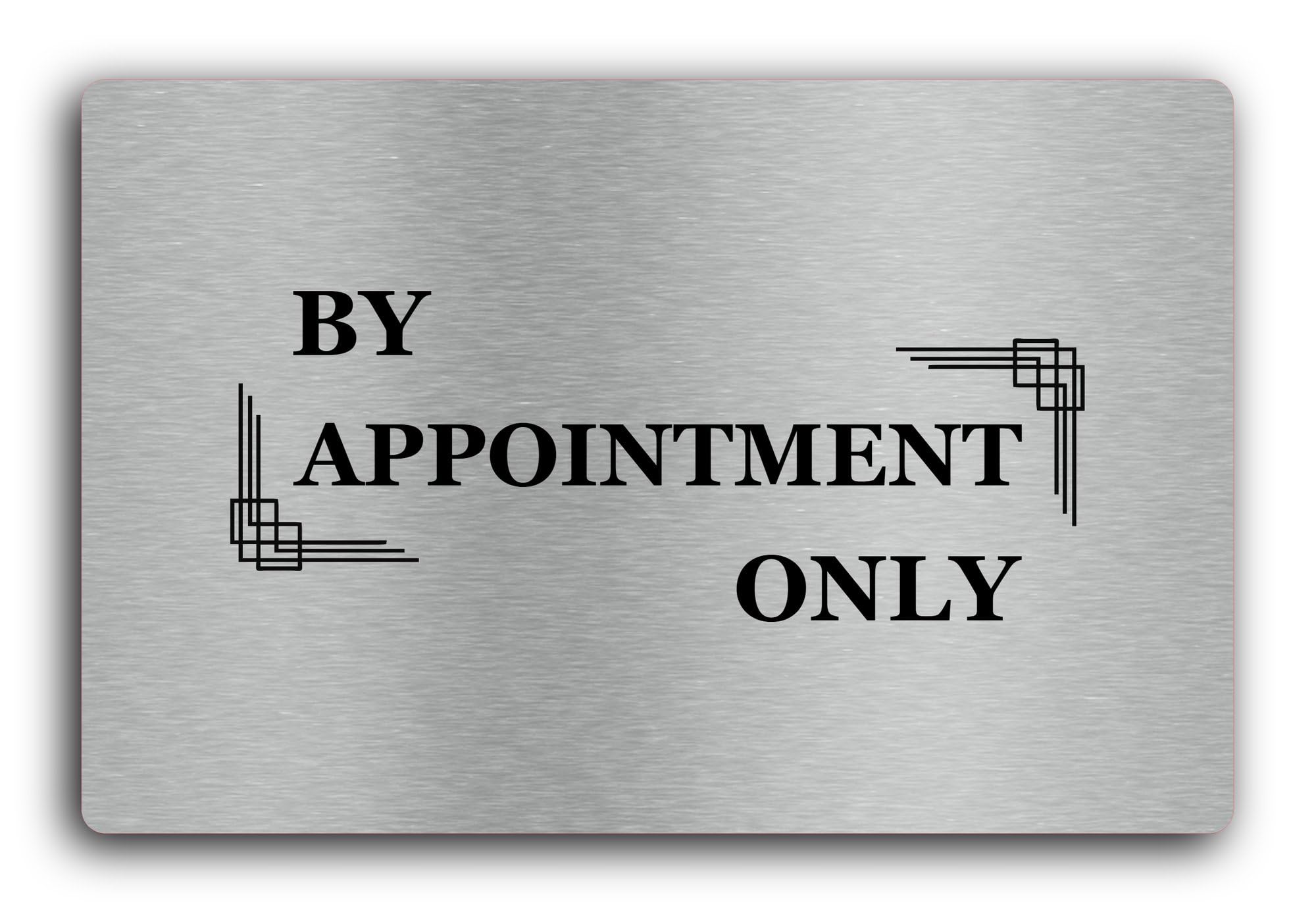 By Appointment Only sign - indicating restricted access without a prior appointment. Sign – 29.0x19.0cm Brushed Aluminium