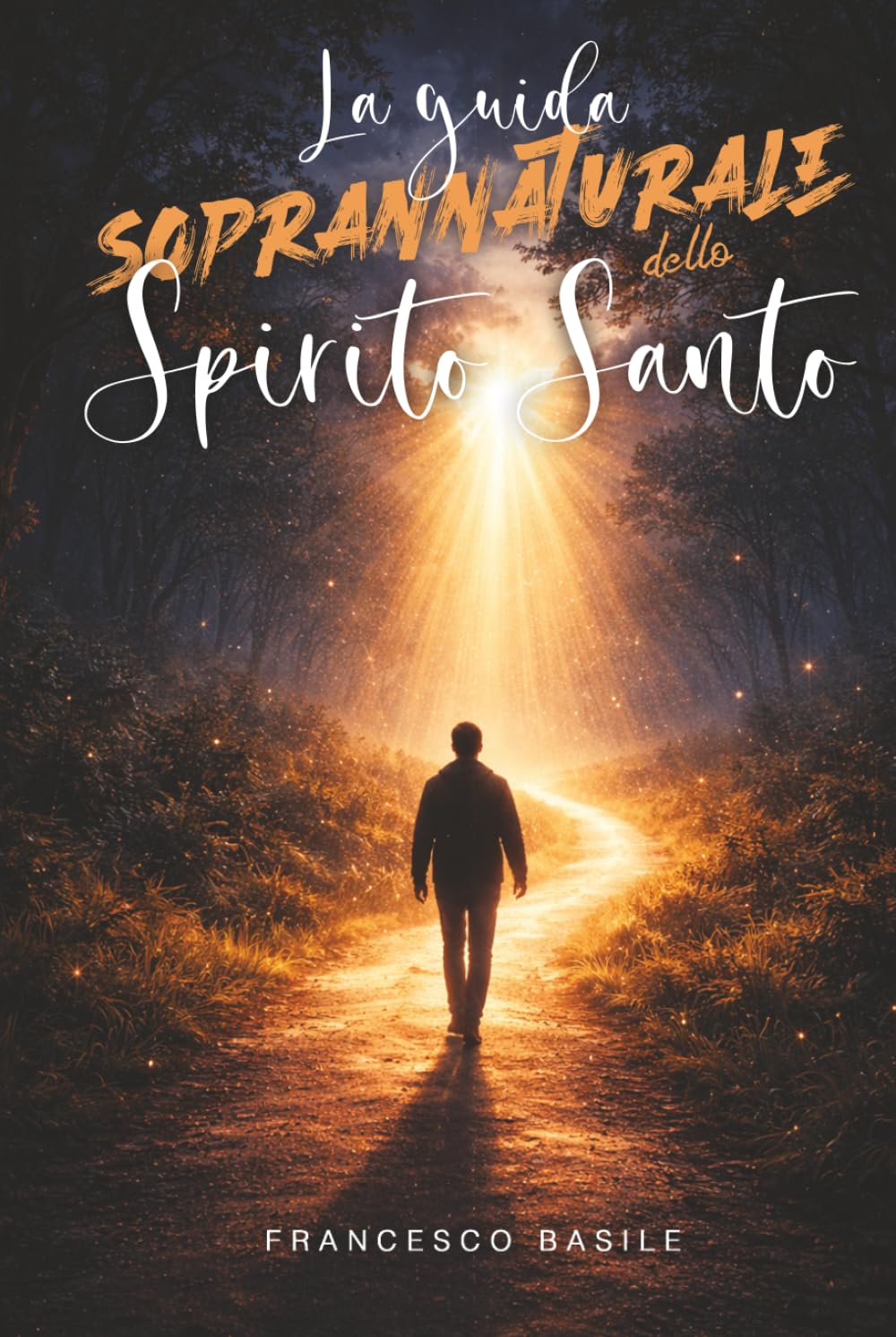 La GUIDA SOPRANNATURALE dello SPIRITO SANTO