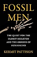 Algopix Similar Product 6 - Fossil Men The Quest for the Oldest